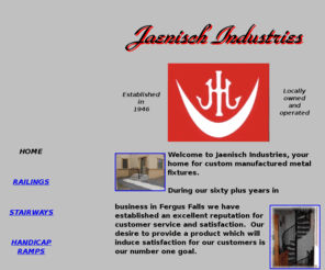 weldedart.com: Jaenisch Industries Home
Your home for custom fabricated metal railings and straight or spiral staircases