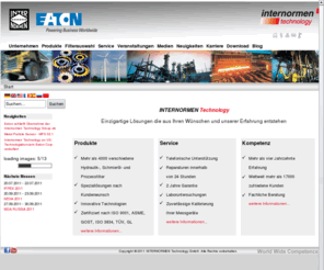 atico-internormen.com: INTERNORMEN Technology GmbH
Filter Service, Mobile filtration, Oil units, Oel-Service, Anzeigegeraete, Umlaufschmiersysteme, Nebenstromfilter, Partikelzaehler, Entwaesserungsaggregate, Oelpflege, Fluid Service, Contamination Control, Cleanliness control, Nebenstromfilter,Offline