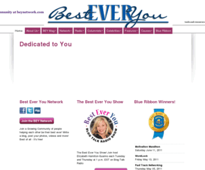 beymedia.com: BestEverYou.com | Featuring You | Ask the Experts | Real Places | Real Products | Real Business »
Best Ever YOU is a leading multi-media provider of lifestyle content for people all around the globe. We’re a positive, encouraging company on the web, in print, TV and Radio. "BEY" is 100% socially marketed. The goal of Best Ever You is to help all peo