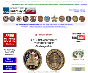 oinforce.com: Challenge Coins, Military Coins, Military Challenge Coins, Air Force
		Coins, Army Coins, Navy Coins, Marine Coins, Coast Guard Coins, Law Enforcement
		Coins, Firefighter Coins, Military Challenge Coins, Challenge Coins, Military
		Challenge Coins, Challenge Coin, Military Coin, Air Force, Army, Navy, Coast
		Guard, Marines, Challenge Coins, Military Coins, Challenge Coin Displays,
		Challenge Coin History, Challenge Coin Rules
COINFORCE.com is your online source for Custom Made Military Challenge Coins for Air Force, Army, Marine Corps, Navy, Coast Guard, ROTC, Police, Firefighters! challenge coins, military coin, military challenge coins, air force, army, navy, marine corps, coast guard, usmc, uscg, usaf, us navy, unit challenge coins, challenge coin displays, military door mats, challenge coin history, challenge coin rules