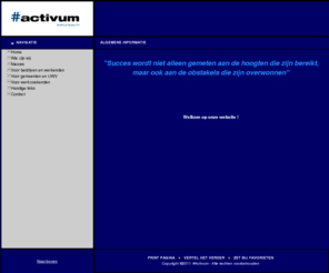 activum.org: Algemene informatie - #Activum - ETT European Transaport Region Twente
ASP Ready to run website based on an easy to use, fully admin and highly customizable, content management system architecture.