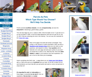 astepupbird.com: (Pet Birds) Parrots: African grey, Amazon, Senegal,  Parakeet ?
Which pet bird is right for you?  We'll help you decide. We talk about all kinds of parrots (Macaws Cockatiels Conures Parrolets Jardine's    )   