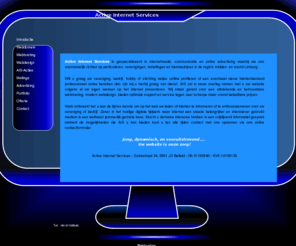 active-internet-services.nl: Active Internet Services, Uw oplossing voor webhosting en modern webdesign!
Active Internet Services, uw oplossing voor webhosting, webbuilding en modern en betaalbaar webdesign!