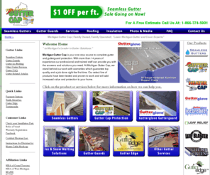 guttercapmi.com: Michigan Gutter Cap LLC
Michigan Gutter Cap provides seamless gutter and gutter covers at the lowest prices. Serving Michigan as the Gutter Cap Dealer Statewide. We support our customers with quality work, professional service, and the guarantees to back it up!