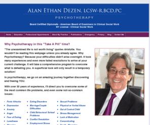 newyorkpsychotherapy.net: Alan Ethan Dezen - Psychotherapy in New York City - Same day appointments for Panic Attacks, Depression, Anxiety, Anger, Loneliness, Mourning, Eating Disorders, Marriage Counseling, Stress, Conflict Resolution, Child Behavioral and School Problems, Physical or verbal abuse and more.
Alan Dezen provides licensed, expert Psychotherapy in the New York City area with same day appointments for a wide range of life's problems from Panic Attacks, depression, mourning and anxiety to marriage difficulties, child behavior problems and stress management.