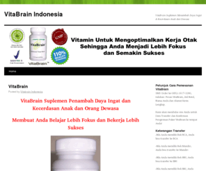 vitabrainindonesia.net: VitaBrain Suplemen Menambah Daya Ingat & Kecerdasan Anak dan Dewasa
VitaBrain Indonesia Dapat Meningkatkan Daya Ingat, Kecerdasaan dan Memberikan Energi Bagi Otak, Suplemen Otak Untuk Anak dan Orang Dewasa. 100% Herbal