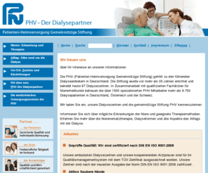 phv-dialyse.com: PHV - Der Dialysepartner - PHV-Homepage
http://www.phv-dialyse.de ist der Internetauftritt der Patienten-Heimversorgung