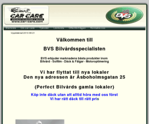 car-care.com: Startsida
CAR CARE startade 1991. Nu har vi bytt namn till BVS Bilvårdsspecialisten, BVS GRUNDTANKE är att välja både leverantörer och produktionsmetoder så att vi alltid kan erbjuda de bästa lösningarna till ett bra pris, Företaget drivs av Erik Midelund med 4 anställda.
