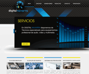 digitalnavarra.com: Servicios
Alquiler, venta, instalación de equipos audiovisuales, sonido, Iluminación,proyectores, pantallas, equipos de música y DJ. Asistencia Técnica