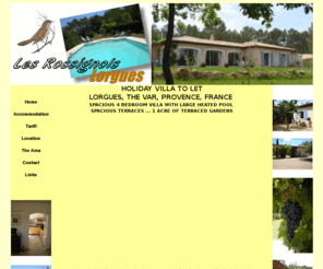 provencevilla.co.uk: Lorgues holiday villa for rent - self-catering accommodation in Lorgues, The Var, Provence, France
Holiday villa to let in Lorgues : Les Rossignols, Lorgues,The Var, South of France - self-catering accommodation