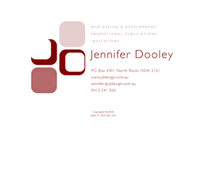 jddesign.com.au: JD Design - Web Design and Development by Jennifer Dooley
JD Design is based in Sydney and specialises in designing and developing customised (i.e. non-template), high quality, hand crafted websites.