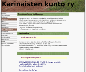 karinaistenkunto.net: ::: Karinaisten Kunto ry - Etusivu :::
Karinaisten Kunnon kotisivut