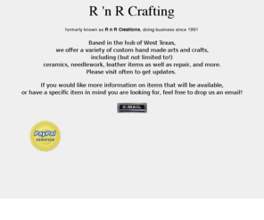 rnrcrafts.com: R 'n R Crafting
Handmade arts and crafts from the heart of West Texas from custom ceramics to leatherwork. 