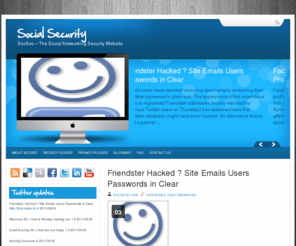 soc-sec.net: Social Media & Networking Security
Facebook has plugged a...code belonging to it...LinkedIn announced a new...PHP files to be...Profile Spy and gets...friends tagging you in...age. Despite