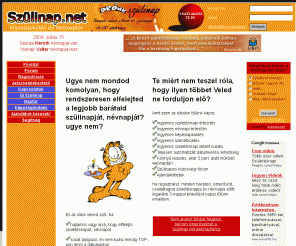 szulinap.net: Képeslapküldő és születésnapi emlékeztető webnaptár, Születésnapi kívánságok, szülinapi köszöntők, születésnapi üdvözlet
Élményáruház, Születésnap, webnaptár, képeslapküldő.