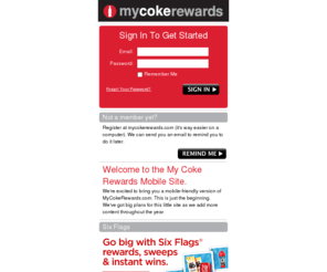 mycokerewards.com: Welcome to My Coke Rewards | My Coke Rewards
Reward yourself with My Coke Rewards. Whether you want to treat yourself to a gift card, enter to win exciting sweepstakes or earn more points toward great Coke Rewards, at MyCokeRewards.com there are lots of fun extras and great member exclusives.