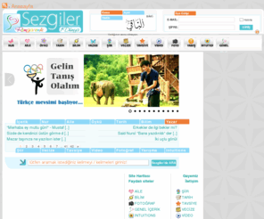 sezgiler.com: Farklı Bir Dünya ~ SEZGİLER.COM
Dünyalar dolusu sezgilerle... Nur, Aile, Yarışma, Öykü, Tarih, Bilim, Yazar, Şiir, Vecize, Tavsiye, Fotoğraf, Video, English, Sezgiler