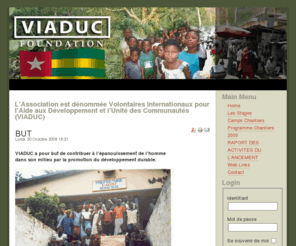 viaducfoundation.net: L’Association est dénommée Volontaires Internationaux pour l’Aide aux Développement et l’Unité des Communautés  (VIADUC)
Viaduc Foundation
