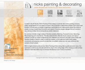 creativeplasters.com: Decorative plasters, custom wall finsishes
Nicks Painting & Decorating is a premier decorative painting company specialized in Venetian Plasters, Marbling, Textured finishes, Stenciling, Wood graining, and Lime Stones.