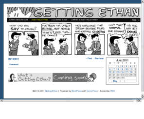 gettingethan.com: Getting Ethan
Online Comic Strip - Updated Daily, Monday-Saturday