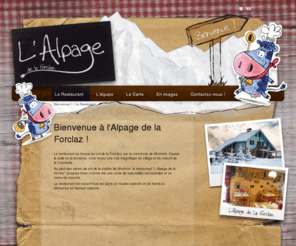 restaurant-alpage-forclaz.com: Le Restaurant / Bienvenue ! - L'Alpage de la Forclaz, Montmin | Haute-Savoie, Tradition & Cuisine du marché
L'Alpage de la Forclaz, Montmin | Haute-Savoie, Tradition & Cuisine du marché