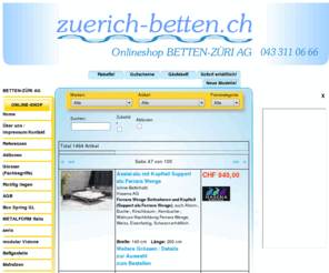 zuerich-betten.ch: www.discountbed.ch – Aquadynamic, bico, Divina, Dorma, embru, Hasena, modular, Phi-ton, Swissflex, Superba, roviva, Tamara, Tempur, Völker - 
Alles für den Schlafkomfort, Lifestyle, Wohnen, Schlafzimmer, Gesundheistschlaf, Tiefschlaf, Betten, Bettwäsche, Duvets, Kissen, Bettklima, Liegekomfort, Wasserbetten, Luftbetten, Matratzen, Bettgestelle,
directbed, directbett, bestbed, coolbed, ebetten, ebed, ebed4you, bed4bed, superbed, betten4you, way2bed
 Alles für den Schlafkomfort, Lifestyle, Wohnen, Schlafzimmer, Gesundheistschlaf, 
Tiefschlaf, Betten, Bettwäsche, Bettsysteme, Bettklima, Wasserbetten, Luftbetten, Matratzen, Bettgestelle,
Bettrahmen, Liegekomfort, Wärmesysteme, Duvets, Kissen, Markenartikel, Alfred Roth, Bico, Divina, Dorma, 
Hasena, Isoplex, modular, Phi-ton, roviva, swissflex, Klimasoft, Tamara R, Tempur, Völker Design, 
Acrylglas Möbel, Nachttische,Couches, Einlegerahmen, Lattenroste, Schaumstoff, Reisesets, preiswert, 
günstig, Schnäppchen, Occasionen, Aktionen, Discount, Shoping, onlineshop, frei Haus, Franko Domiziel, Rabatte