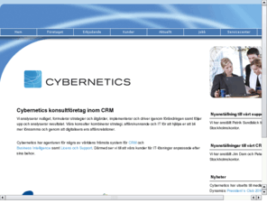 cybernetics.se: Cybernetics konsultföretag inom CRM
Cybernetics har agenturen för några av världens främsta system för CRM, Business Intelligence, Beslutsstöd och Infrastruktur. 