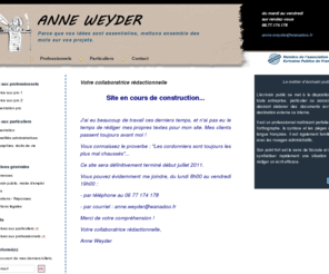 anneweyder.com: ANNE WEYDER, ecrivain public a toulouse midi-pyrenees. Services d ecriture professionnels et particuliers
ANNE WEYDER est membre agree de l association des ecrivains public de France.