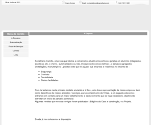 camilloserralheria.com: camilloserralheria
Serralheria Camillo, empresa que fabrica e comercializa atualmente portões e janelas em alumínio (integradas, acusticas, etc..) e ferro , automatizados ou não, intalações de cercas eletricas , e serviços agregados (instalações, manutenções) 