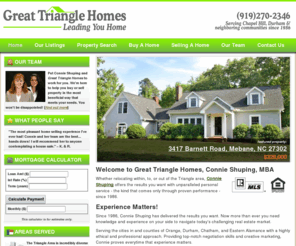 greatrianglehomes.com: Great Triangle Homes | Welcome to Great Triangle Homes, The Shuping Advantage
Whether relocating within, to, or out of the Triangle area, Connie Shuping and her team of dedicated real estate agents can help you.