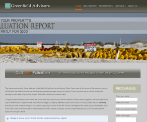 gulfcoastvaluation.com: Gulf Spill Valuations
Gulf Spill Valuations, powered by Greenfield Advisors, provides opinions of value for real estate impacted by the recent Gulf of Mexico oil spill.