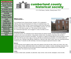 historicalsociety.com: Cumberland County Historical Society-CCHS-Carlisle,PA 17013
the Cumberland County Historical Society, Hamilton Library and Museum, genealogy research, photo archives, Carlisle, PA, CCHS, artifacts, local historical personalities