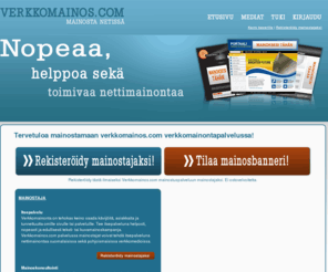 verkkomainos.net: Verkkomainonta, internet markkinointi :: verkkomainos.com
Verkkomainos.com, verkkomainonta on helppoa ja tehokasta. Ota internet markkinointi haltuun!