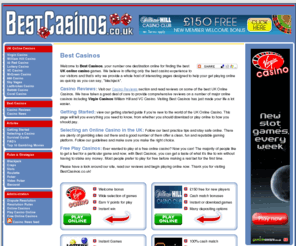 bestcasinos.co.uk: Best Casinos Online - UK Online Casinos - Casino Games - Virgin Casinos
Best Casinos brings you a complete online casino guide to the Best Online Casinos in the UK. Read the latest Casino News, Play Online Casino Games and more...