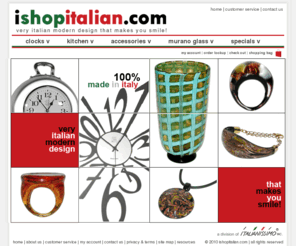 ishopitalian.com: Italian modern design clocks murano glass jewelry rings necklaces bracelets cufflinks
Shop very italian modern design clocks, murano glass jewelry, rings, necklaces, cufflinks, vases and more!