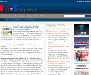 it-enquirer.com: IT Enquirer  -  Covering the business and technology of digital & traditional publishing, and creative technologies, including graphic design, photography, video production and printing
Covering digital publishing, media, and creative technologies, including photography, video production, and printing.
