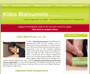 kiikomatsumotointl.com: Kiiko Matsumoto Acupuncture | Official Site | Newton Highlands, Boston, Massachusetts
Official website of Kiiko Mastumoto, world renowned Japanese acupuncture practitioner and teacher. Learn Kiiko Style Acupuncture or make an acupuncture appointment.