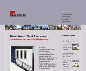 orbisprojekt.com: ORBIS Projektentwicklung und Bauträger für Wohnen im Eigentum in individueller,
moderner Architektur - Kompetenz und Sicherheit, Festpreis bei Hauskauf
unserer Qualitätshäuser mit Garantie auf Sonnengrundstücken im Raum Köln,
Vertrieb: immoscout, immonet, Immobilien ohne Makler - Startseite
ORBIS Projektentwicklung GmbH Köln: Der Weg zum besseren Wohnen - Einfamilienhäuser und Eigentumswohnungen in schöner Architektur