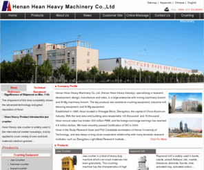 crusher-posuiji.com: crushers,jaw crusher,cone crusher,jaw breaker,china crusher-Henan Hean Heavy machinery Co.,Ltd!
Henan Hean heavy machinery Co.,Ltd is a large-scale enterprise to produce the whole series of milling equipment, sandstone equipment, dressing equipments, mould coal equipment and professional equipment for aluminum & manganese, etc, which is a company engaging in the research, development, manufacturing, and marketing. The machine we produce include jaw crusher, cone crusher, impact crusehr, compound crusher,etc. Welcome all our friends coming and visiting our company for the further cooperation!