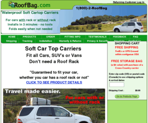 roofcarbag.com: RoofBag.com - Car Top Carrier - Soft Car Top Carrier - Quality roof luggage cargo carriers by RoofBag
Roofbag Soft Car Top Carriers - luggage cargo carriers are fully waterproof, tearproof and flexible for easy storage - fits any car, SUV or van, with or without a roof rack.