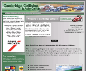 cambridgecollision.com: Auto Body Repair Cambridge MN | Car Body Repair Princeton MN
Car Body Shop: Cambridge Collision has full service auto body repair services.  Locally owned auto body shop serving the Cambridge, MN, & Princeton, MN area.