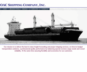 oacshipping.com: OAC SHIPPING COMPANY; INTERNATIONAL PROJECT LOGISTICS; PROJECT CARGO
OAC SHIPPING, OAC SHIPPING COMPANY, GLOBAL LOGISTICS; PROJECT CARGO, GLOBAL PROJECT LOGISTICS