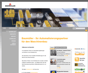 positionierantriebe.com: Antriebstechnik von Baumüller - Automatisierungslösungen und Antriebssysteme für den Maschinenbau
Antriebstechnik und Antriebssysteme für den Maschinenbau, Automatisierungssysteme und Automatisierungslösungen, Elektromotoren, Servoverstärker und elektronische Steuerungen für den Einsatz in allen Branchen des Maschinenbaus.