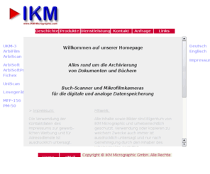 ikm-micrographic.com: IKM Micrographic
Mikrofilm, Microfilm, Mikrofilmkamera, Microfilmcamera, Scanner, Buchscanner, Bookscanner, Aufsichtscanner, Top light Scanner, Buch-Scanner, Book-Scanner, Fichekamera, Fichecamera