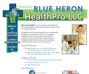 blueheronhealthpro.com: Blue Heron HealthPro: Quality Healthcare Staffing
Blue Heron HealthPro is a recruitment firm specializing in the permanent placement of high-quality healthcare professionals in U.S., Canadian, and U.K. healthcare facilities.