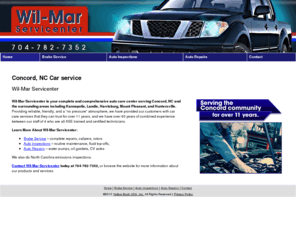 wilmarservicenter.com: Car service Concord, NC - Wil-Mar Servicenter
Wil-Mar Servicenter provides complete and comprehensive auto care center to Concord, NC. Call 704-782-7352 for more information.