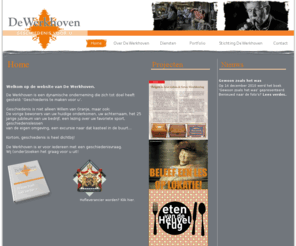 dewerkhoven.com: De Werkhoven - Uw geschiedenis in een boek op maat, jubileumboek, geschiedenisles, canon, relatiegeschenk of als onderzoek. Ook zoeken wij voor u het Hofleverancierschap uit. Home
Bent u op zoek naar de geschiedenis van uw huis, kantoorpand of het huis van iemand anders. Wilt u weten of uw bedrijf Hofleverancier kan worden of wilt u misschien een boek op maat laten maken als relatiegeschenk. Ook maakt De Werkhoven voor u een canon over de lokale geschiedenis. Ook doen wij Jubileumboeken, excuries, lezingen en geschiedenislessen.