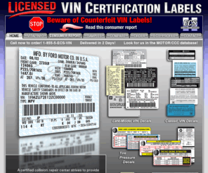 ecsvin.org: ECS Automotive Concepts - Late Model Replacement VIN Door Decals
ECS Automotive Concepts, the ONLY factory authorized and licensed reproduction vehicle identification stickers.