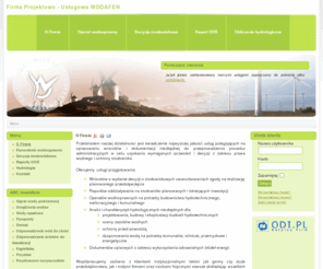 wodafen.com: Firma Projektowo - Usługowa WODAFEN
Strona Firmy Projektowo-Usługowej w zakresie inżynierii środowiska, hydrologii