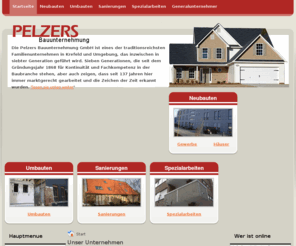 pelzers-bau.de: Unser Unternehmen
Die Pelzers Bauunternehmung GmbH ist eines der traditionsreichsten Familienunternehmen in Krefeld und Umgebung, das inzwischen in siebter Generation geführt wird.